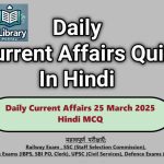 Daily Current Affairs 25 March 2025 Hindi MCQ