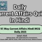 07 May Current Affairs Hindi MCQ Daily 2025