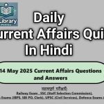 14 May 2025 Current Affairs Questions and Answers