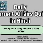 21 May 2025 Daily Current Affairs MCQs