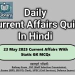 23 May 2025 Current Affairs With Static GK MCQs