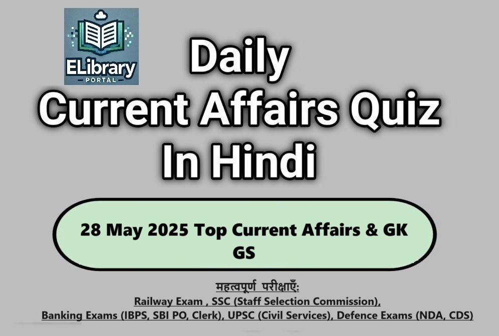 28 May 2025 Top Current Affairs & GK GS